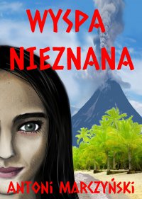 Wyspa nieznana - Antoni Marczyński