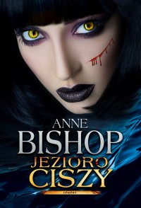 Jezioro Ciszy. Inni - Anne Bishop