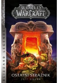 World of Warcraft: Ostatni Strażnik - Jeff Grubb, Jeff Grubb