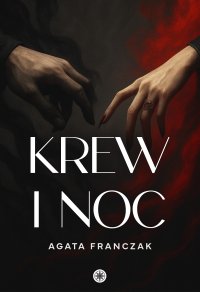 Krew i noc - Agata Franczak
