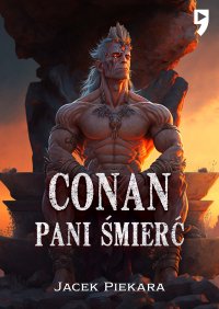 Conan. Pani Śmierć - Jacek Piekara