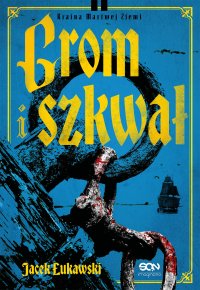 Grom i szkwał - Jacek Łukawski