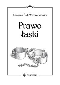 Prawo łaski - Karolina Żuk-Wieczorkiewicz