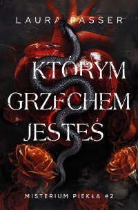 Którym grzechem jesteś. Misterium Piekła. Tom 2 - Laura Passer