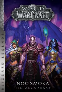World of Warcraft. Noc smoka - Richard A. Knaak, Tomasz Kupczyk