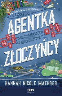 Agentka złoczyńcy - Magdalena Rychlik, Hannah Nicole Maehrer