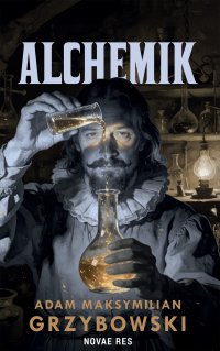 Alchemik - Adam Maksymilian Grzybowski