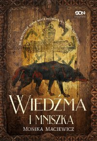 Wiedźma i mniszka - Monika Maciewicz