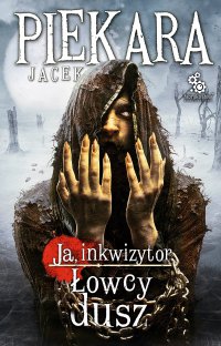 Łowcy dusz (wyd. IV) - Jacek Piekara, Jacek Piekara