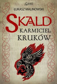 Skald. Karmiciel Kruków - Łukasz Malinowski