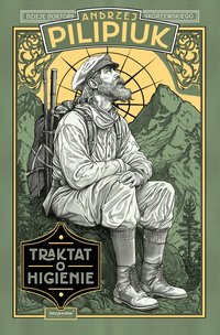 Traktat o higienie. Dzieje doktora Skórzewskiego - 