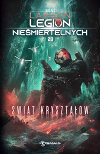 Legion Nieśmiertelnych. Tom 20. Świat Kryształów - 