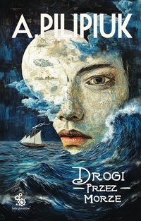 Drogi przez morze - 