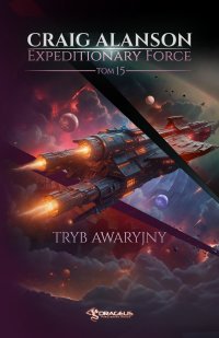 Expeditionary Force. Tom 15. Tryb Awaryjny - 