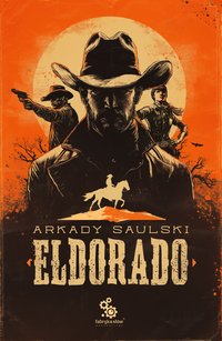 Eldorado - Arkady Saulski