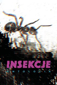 Insekcje. Antologia - Opracowanie Zbiorowe