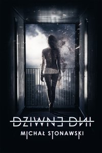 Dziwne dni - Michał Stonawski