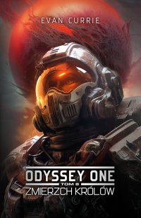 Odyssey One. Tom 8. Zmierzch Królów - Evan Currie