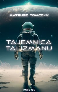 Tajemnica Talizmanu - Mateusz Tomczyk