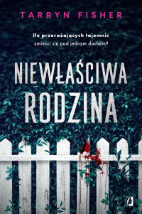 Niewłaściwa rodzina - Urszula Gardner, Tarryn Fisher