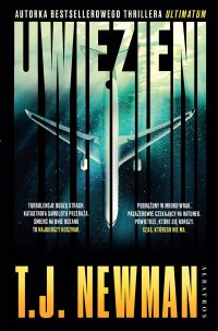 Uwięzieni - Izabela Matuszewska, T. J. Newman
