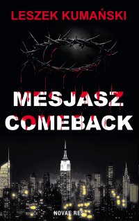 Mesjasz. Comeback - Leszek Kumański