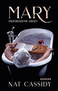 Mary. Przebudzenie grozy - Anna Rajca-Salata, Nat Cassidy