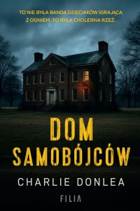 Dom samobójców - Adrian Napieralski, Charlie Donlea