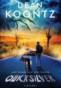 Quicksilver - Dean Koontz, Cezary Frąc