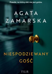 Niespodziewany gość - Agata Zamarska