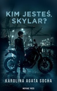Kim jesteś Skylar? - Karolina Agata Socha