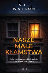 Nasze małe kłamstwa - Joanna Grabarek, Sue Watson