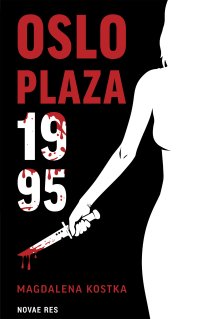 Oslo Plaza 1995 - Magdalena Kostka