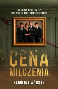 Cena milczenia - Karolina Wójciak