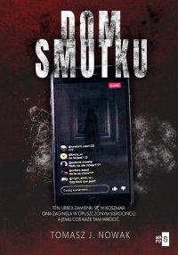 Dom Smutku - Tomasz J. Nowak