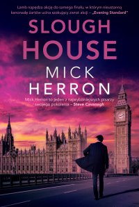 Slough House - Mick Herron, Olga Podmiotko