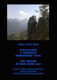 Straszydło z Przepaści Niebieskiego Jana. The Terror of Blue John Gap - Arthur Conan Doyle