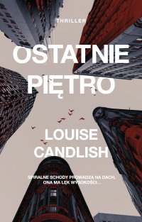 Ostatnie piętro - Louise Candlish, B. Słama