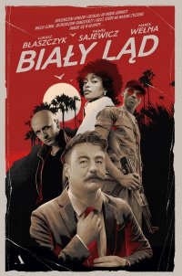 Biały Ląd - Paweł Sajewicz, Łukasz Błaszczyk, Marek Wełna