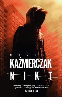 Nikt - Maciej Kaźmierczak