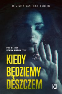 Kiedy będziemy deszczem - 