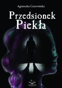 Przedsionek Piekła - Agnieszka Czerwińska