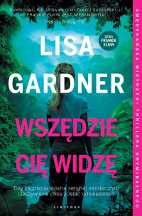 Wszędzie cię widzę - Andrzej Szulc, Lisa Gardner