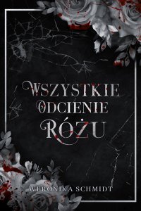Wszystkie odcienie różu - Weronika Schmidt