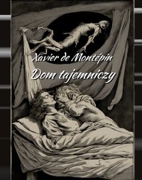 Dom tajemniczy - Xavier de Montépin