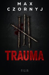 Trauma - Max Czornyj