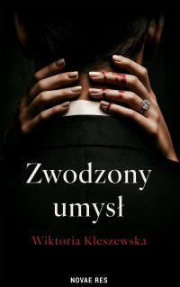Zwodzony umysł - Wiktoria Kleszewska