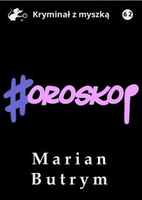 Horoskop - Marian Butrym, Marcin Butrym