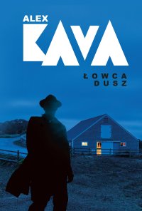 Łowca dusz - Alex Kava, Katarzyna Ciążyńska