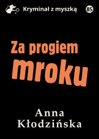 Za progiem mroku - Anna Kłodzińska